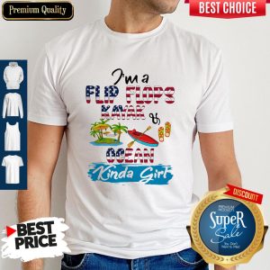 Nice I'm A Flip Flops Kayak Ocean Kinda Girl American Flag Shirt