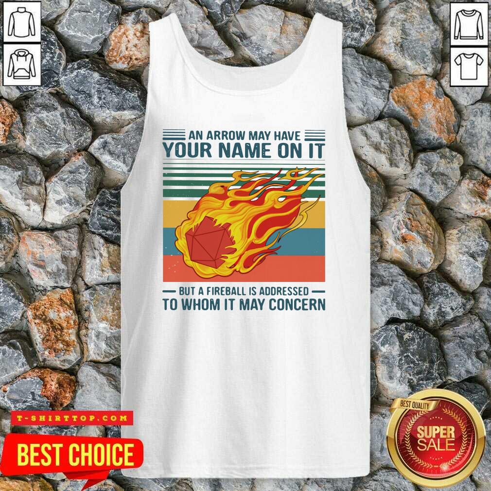 Cool An Arrow May Have Your Name On It To Whom It May Concern Vintage Shirt