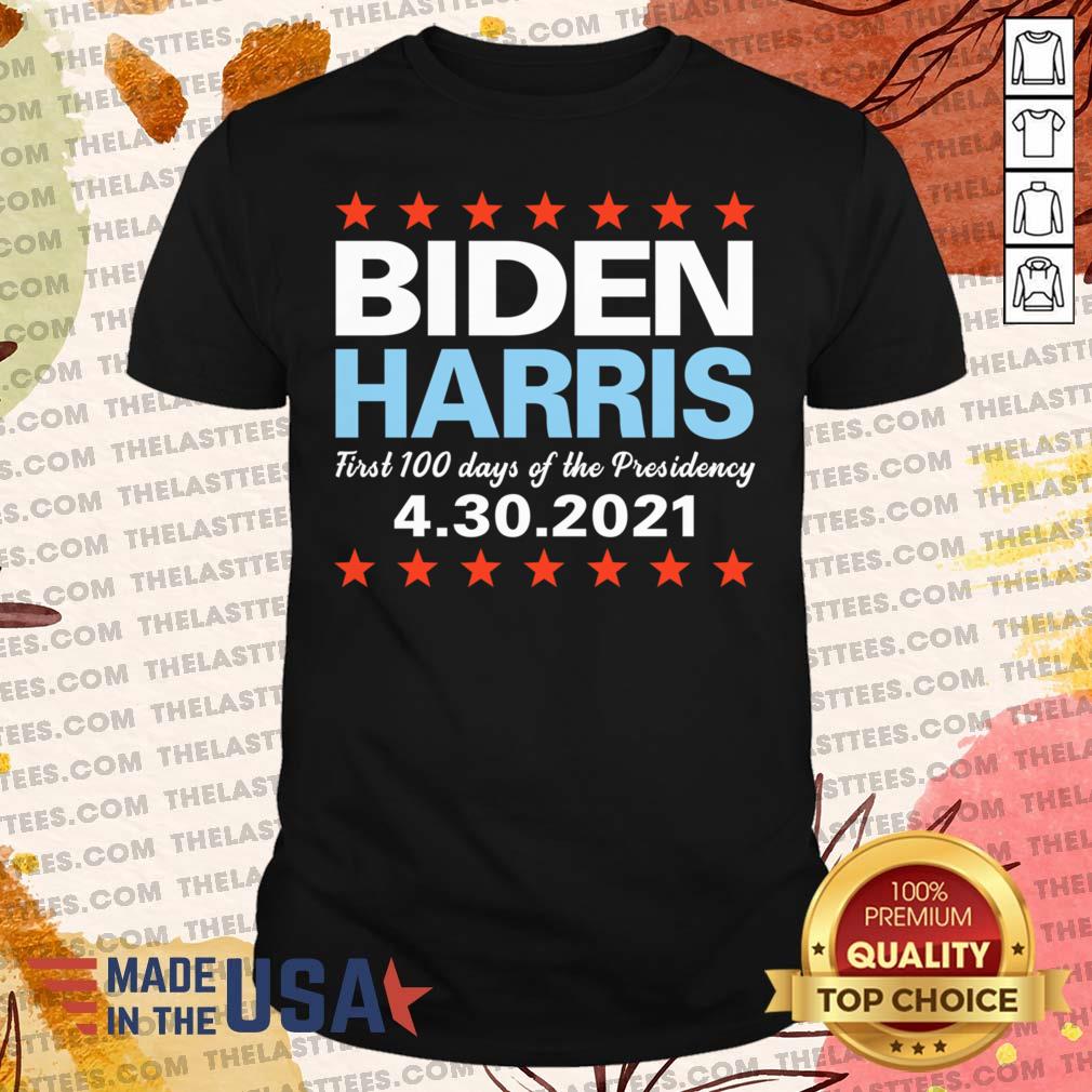 Cool Biden Harris First 100 Days Presidency 4-30-2021 T-Shirt