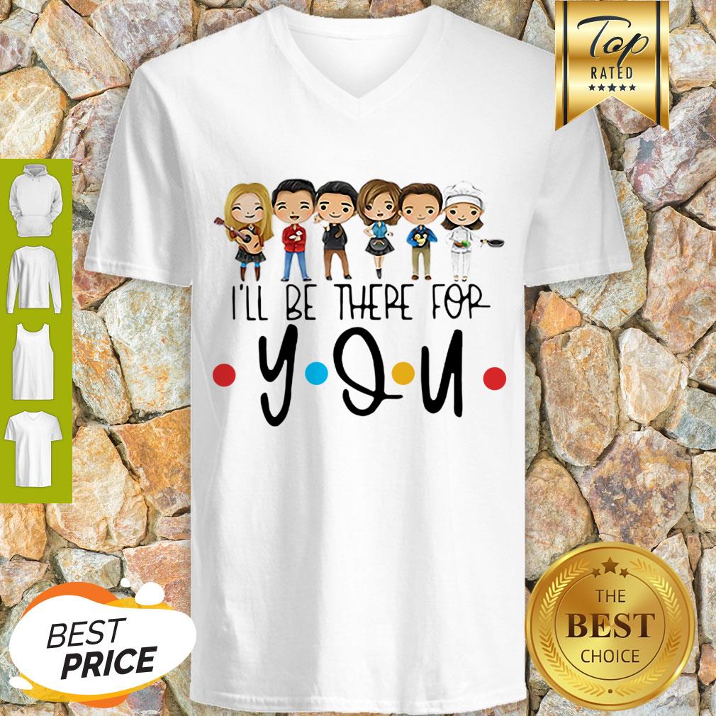 Cute Friends Characters Chibi I’ll Be There For You Shirt