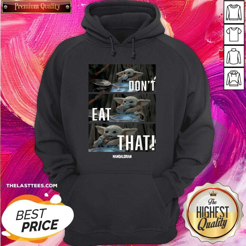 Cute Star Wars The Mandalorian The Child Don’t Eat That Shirt