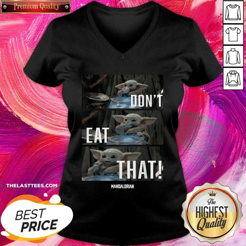 Cute Star Wars The Mandalorian The Child Don’t Eat That Shirt