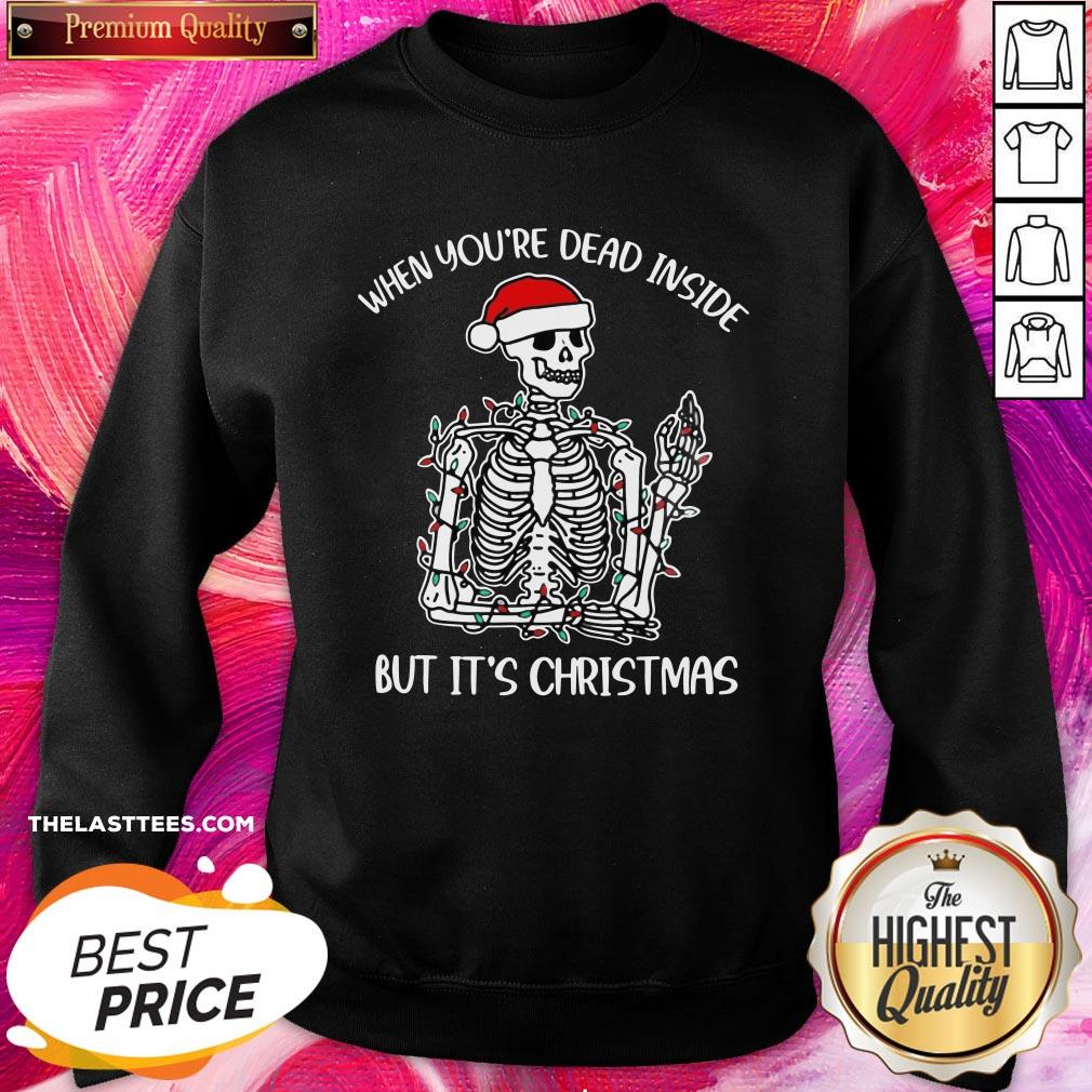 Cute When You're Dead Inside But It's Christmas Shirt