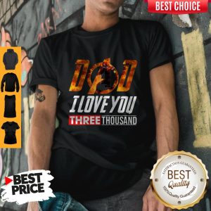 Premium Iron Man Dad I Love You Three Thousand Shirt