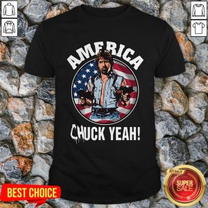 Official America Chuck Yeah Shirt
