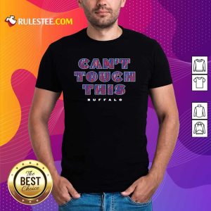 Pretty Cant Touch This Buffalo Bills Shirt
