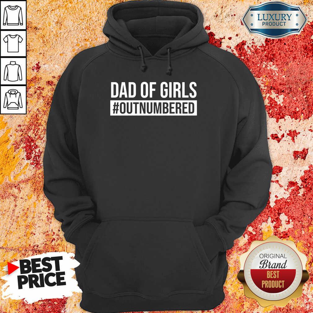 Dad Of Girls Outnumbered Shirt