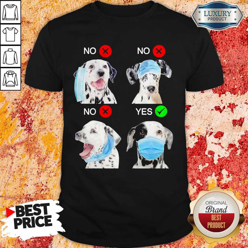 Dalmatian Dogs Right Way To Wear Mask Shirt