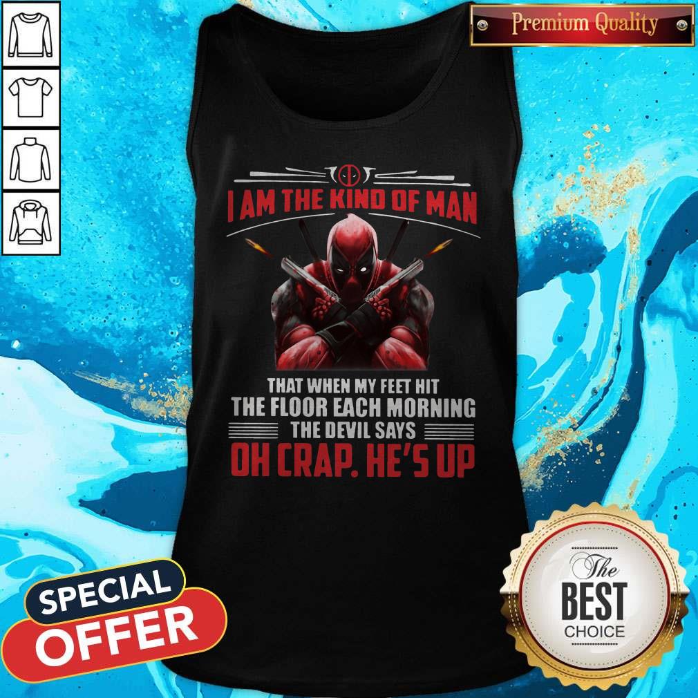 deadpool-i-am-the-kind-of-man-that-when-my-feet-hit-the-floortank-top.jpg