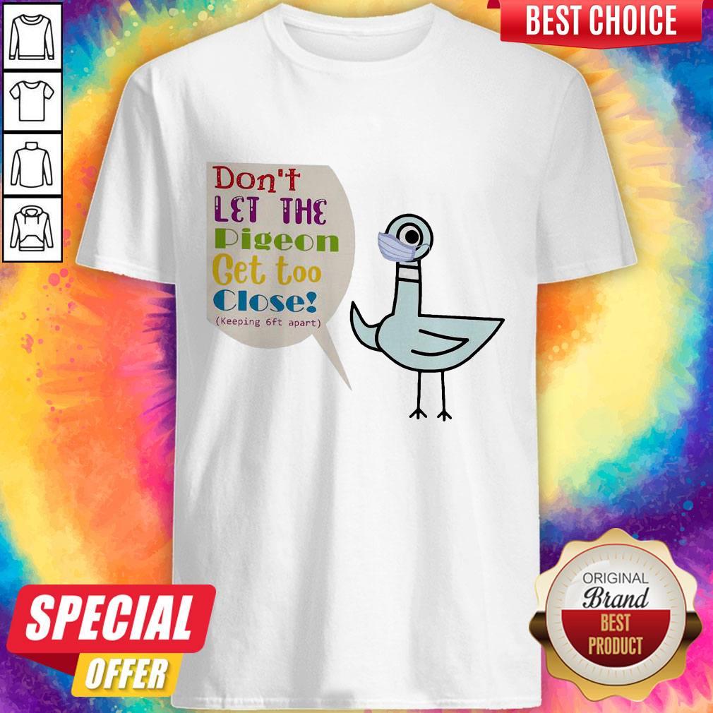 Duck Face Mask Don’t Let The Get Too Close Shirt