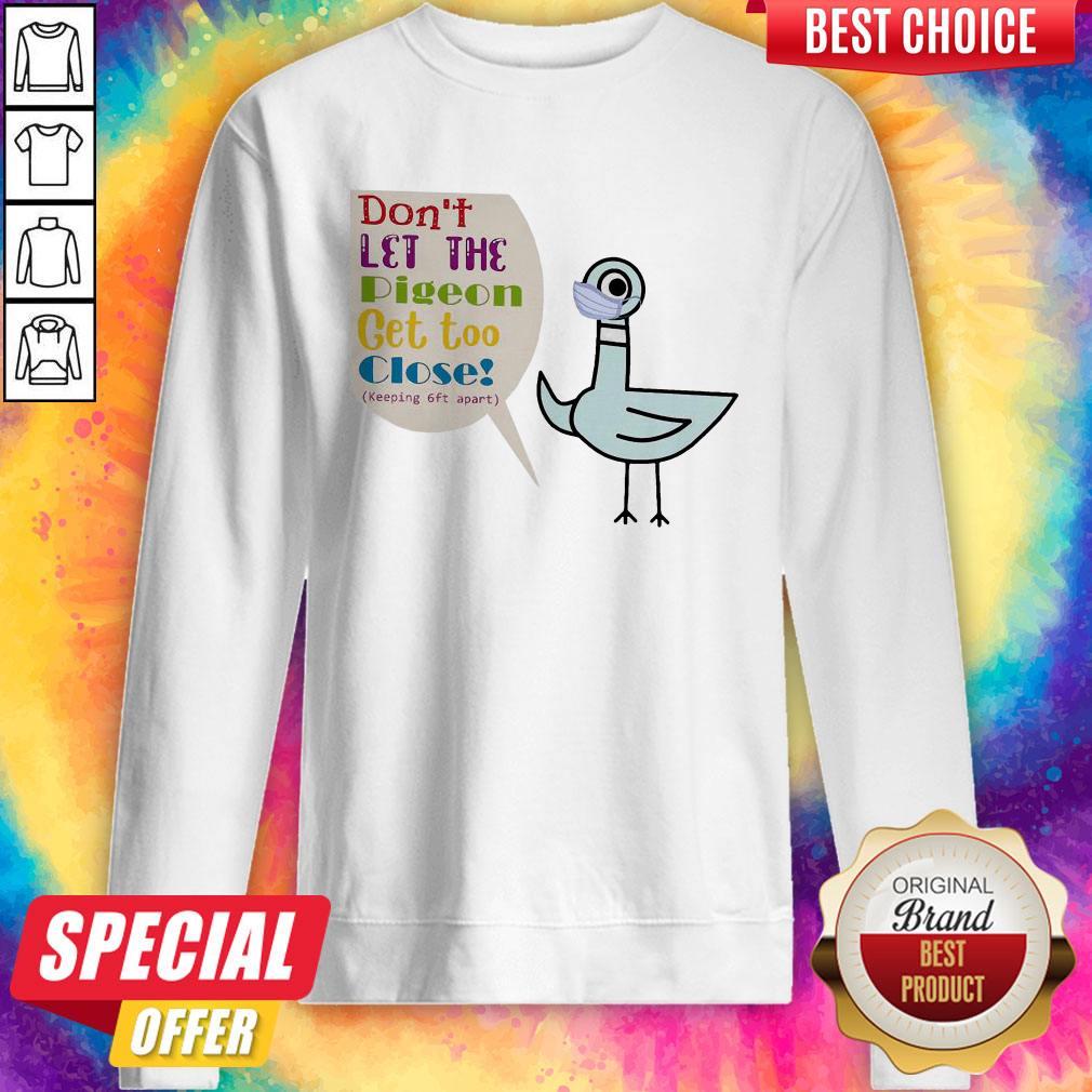 Duck Face Mask Don’t Let The Get Too Close Shirt