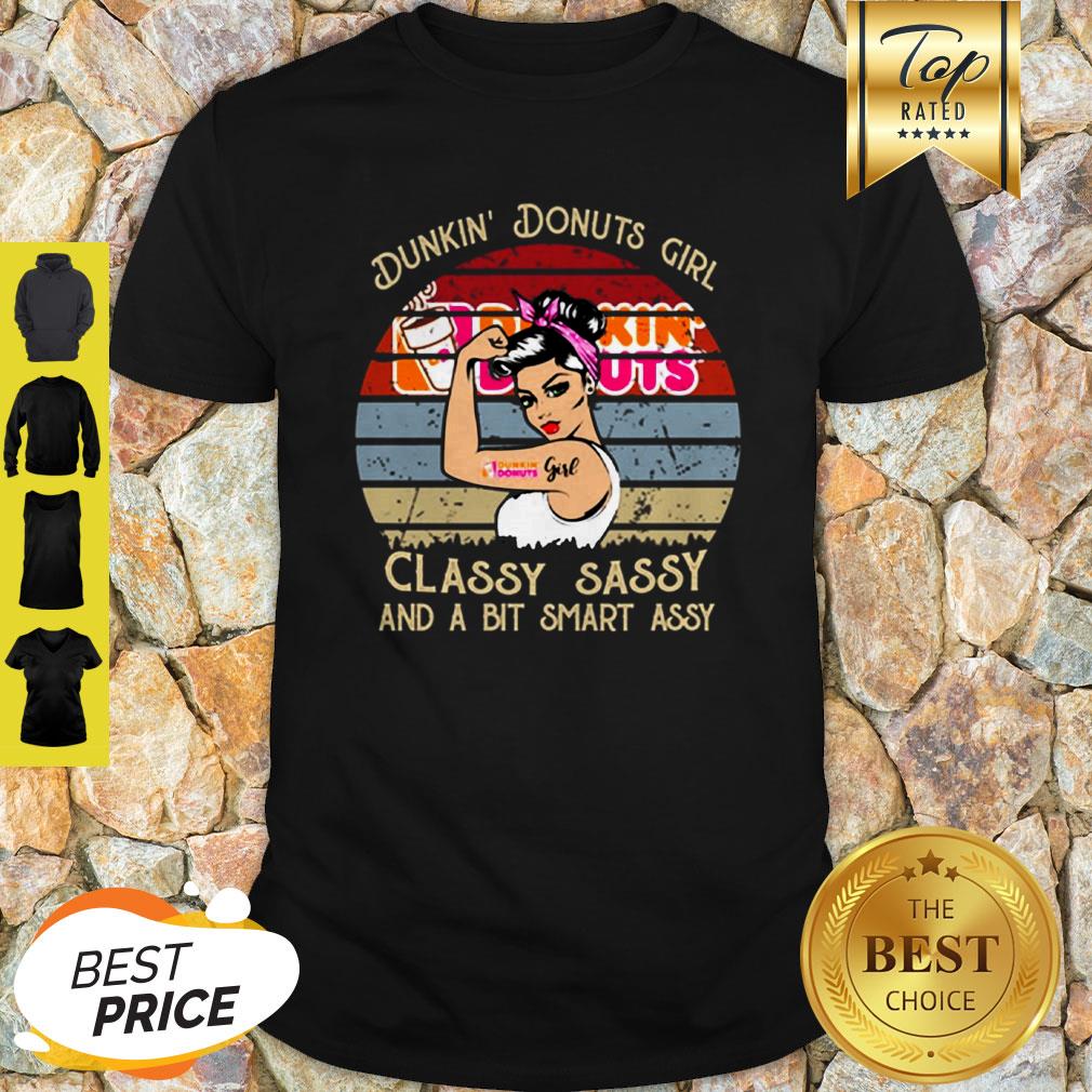 Dunkin’ Donut Girl Classy Sassy And A Bit Smart Assy Shirt