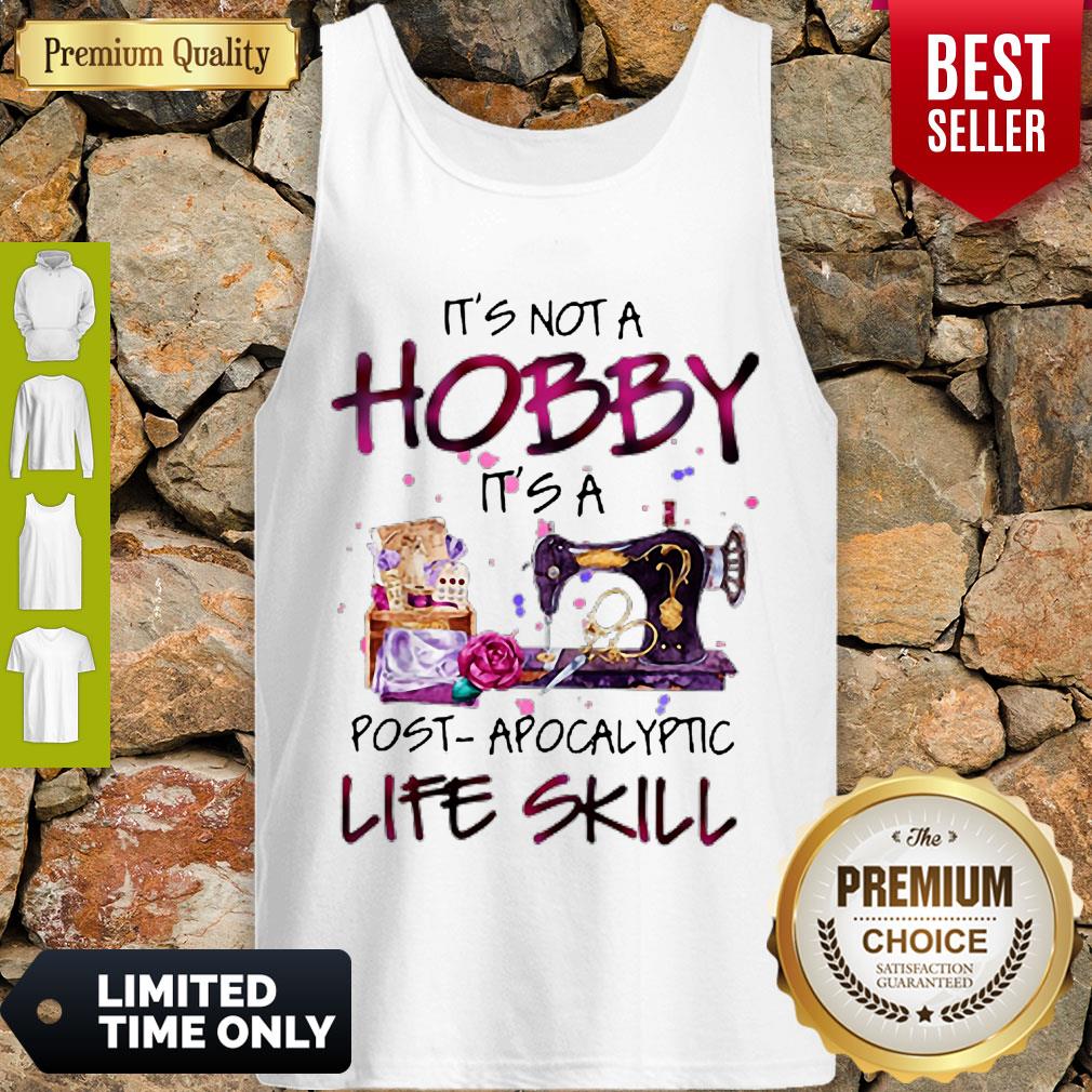 Awesome Quilter It’s Not A Hobby It’s A Post Apocalyptic Life Skill Shirt