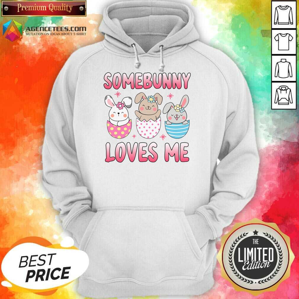 Easter Day Some Bunny Loves Me Cute Bunnies Hunting Eggs Shirt