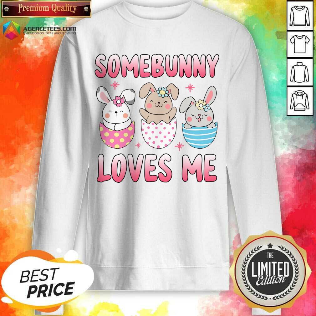 Easter Day Some Bunny Loves Me Cute Bunnies Hunting Eggs Shirt