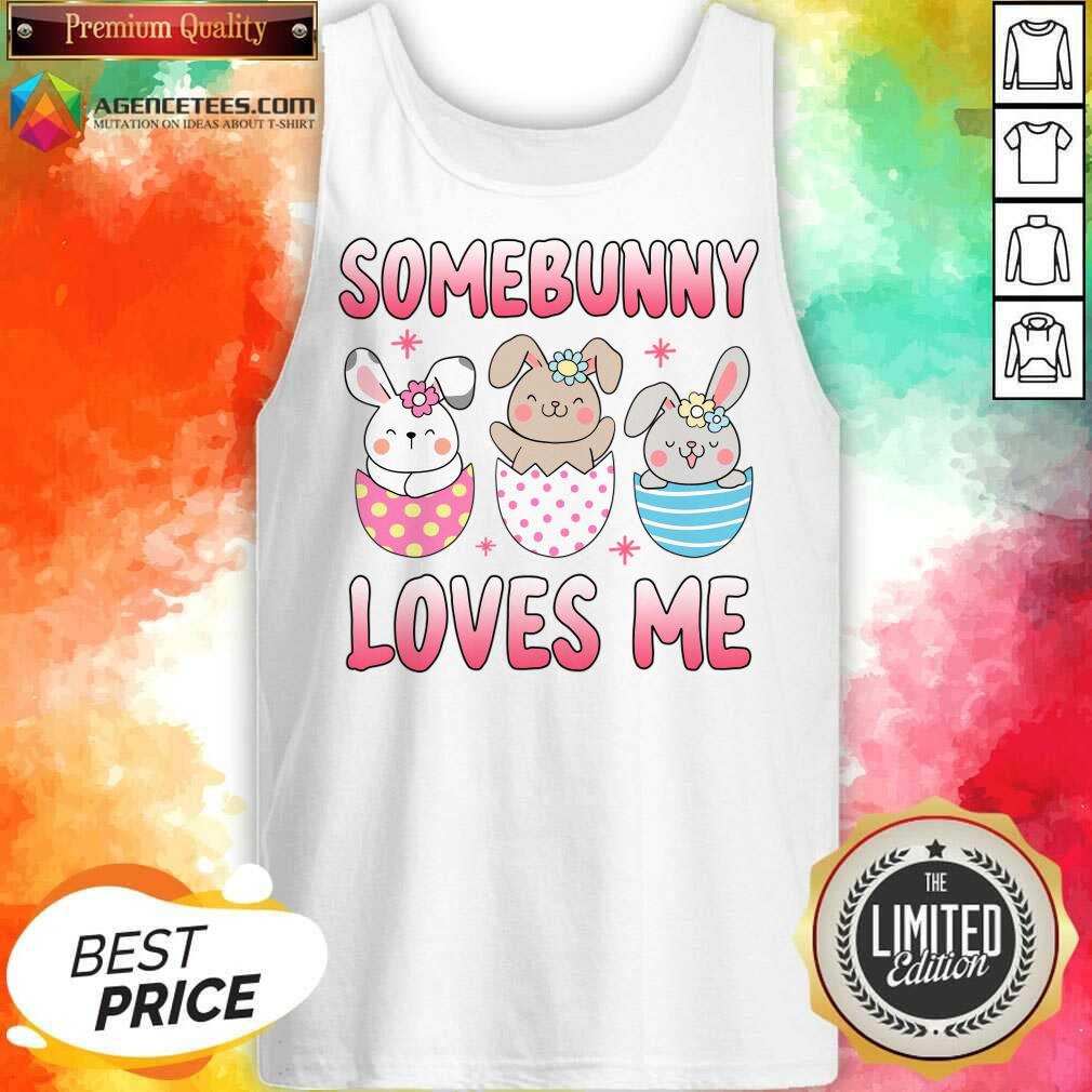 Easter Day Some Bunny Loves Me Cute Bunnies Hunting Eggs Shirt
