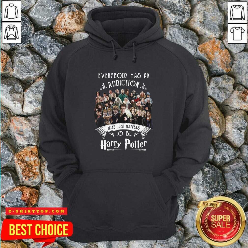 Everybody Has An Addiction Mine Just Happens To Be Harry Potter Shirt