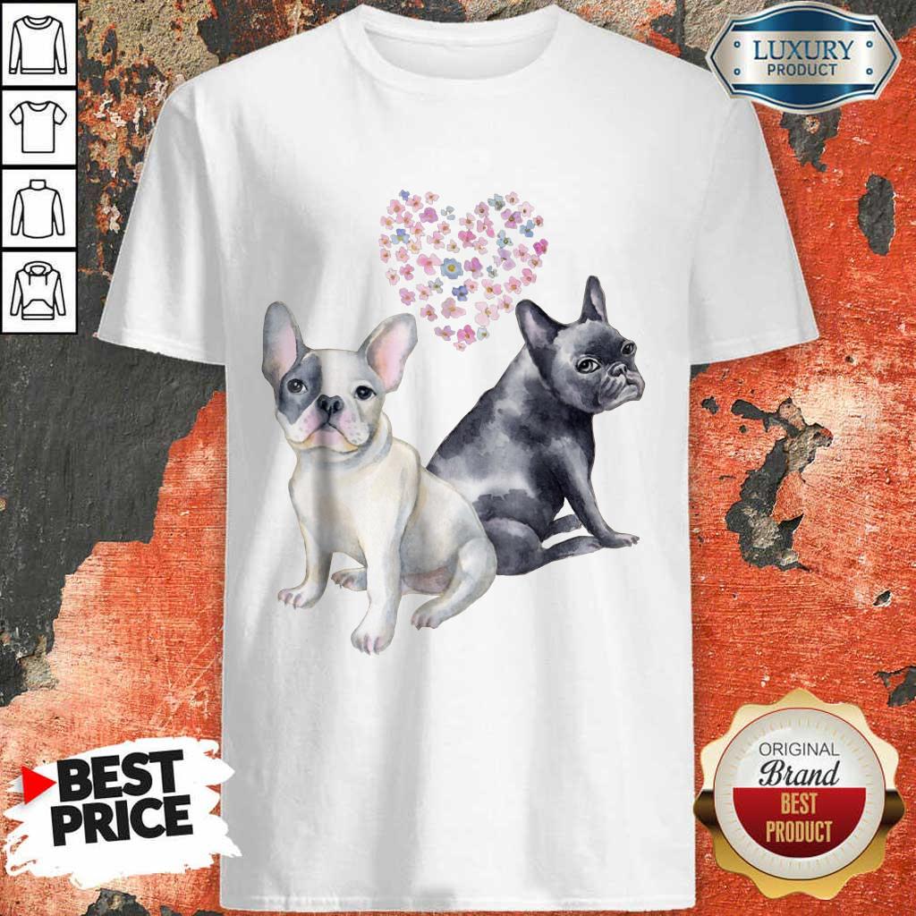 Excellent Flower Lovers French Bulldog Shirt