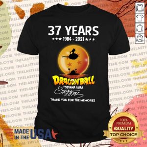 Top 37 Years Of 1984 2021 7 Dragon Ball Toriyama Akira Thank You For The Memories Signature Shirt