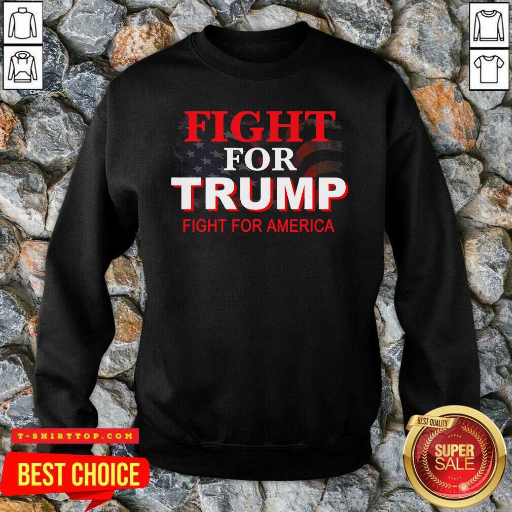 Fight For Trump Fight For America American Flag Shirt