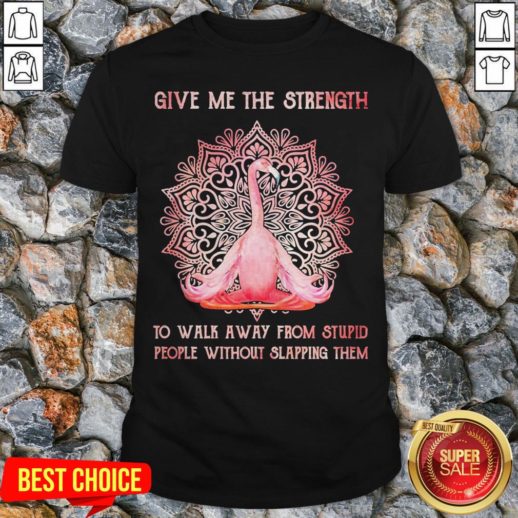 Flamingo Yoga Give Me The Strength Classic T-Shirt