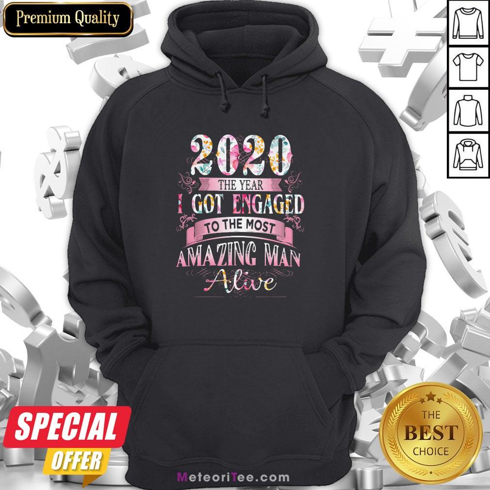 Floral 2020 The Years I Got Engaged To The Most Amazing Man Alive Shirt