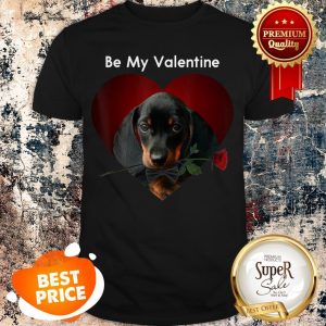 Official Be My Valentine Dachshund Valentine’s Day Shirt