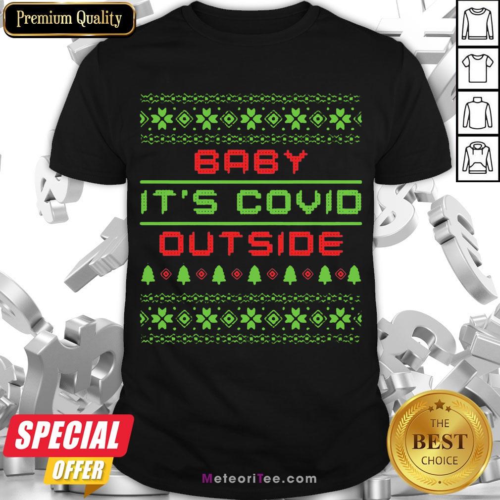 Funny Baby It’s Covid Out Side Ugly Christmas Shirt