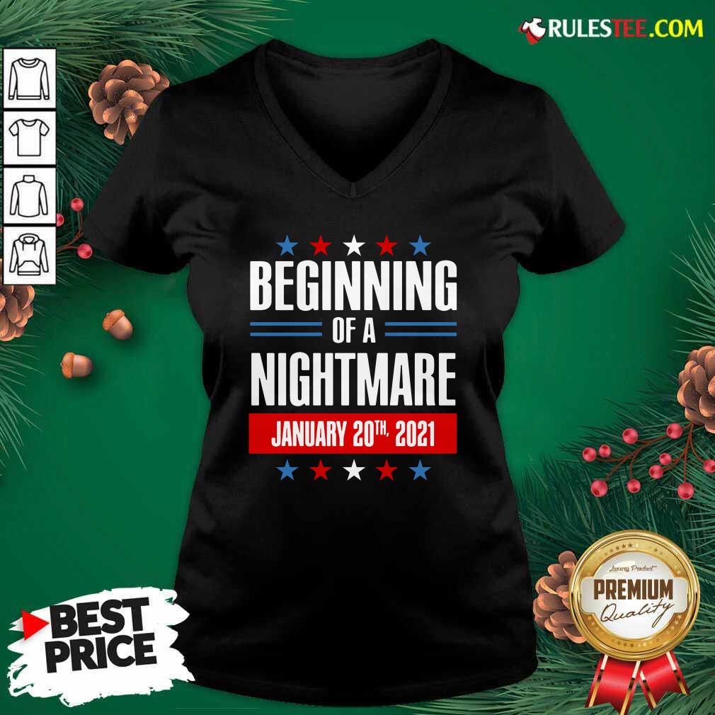 Funny Beginning Of A Nightmare January 20 2021 Shirt