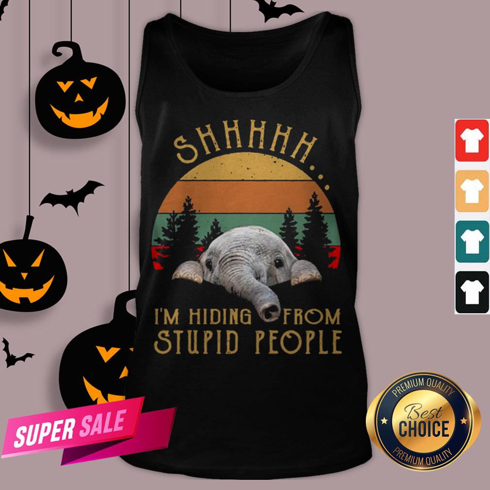 Funny Elephant Shhh I’m Hiding From Stupid People Vintage Shirt