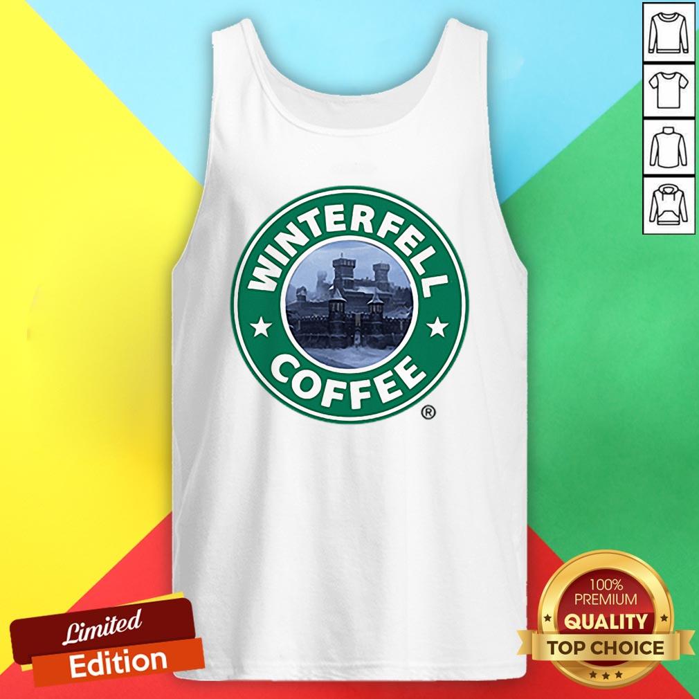 Funny Game Of Thrones Winterfell Starbucks Coffee Shirt
