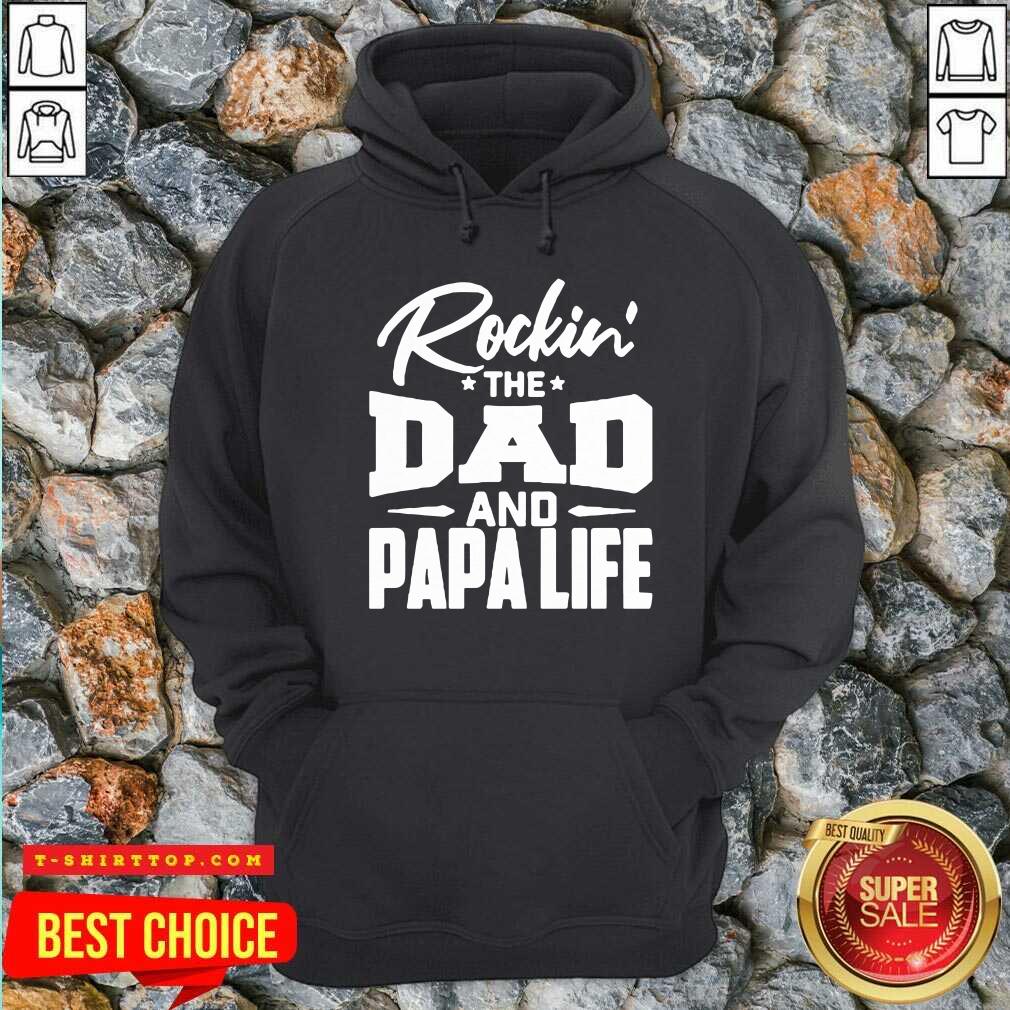 Funny Rockin’ The Dad And Papalife Shirt