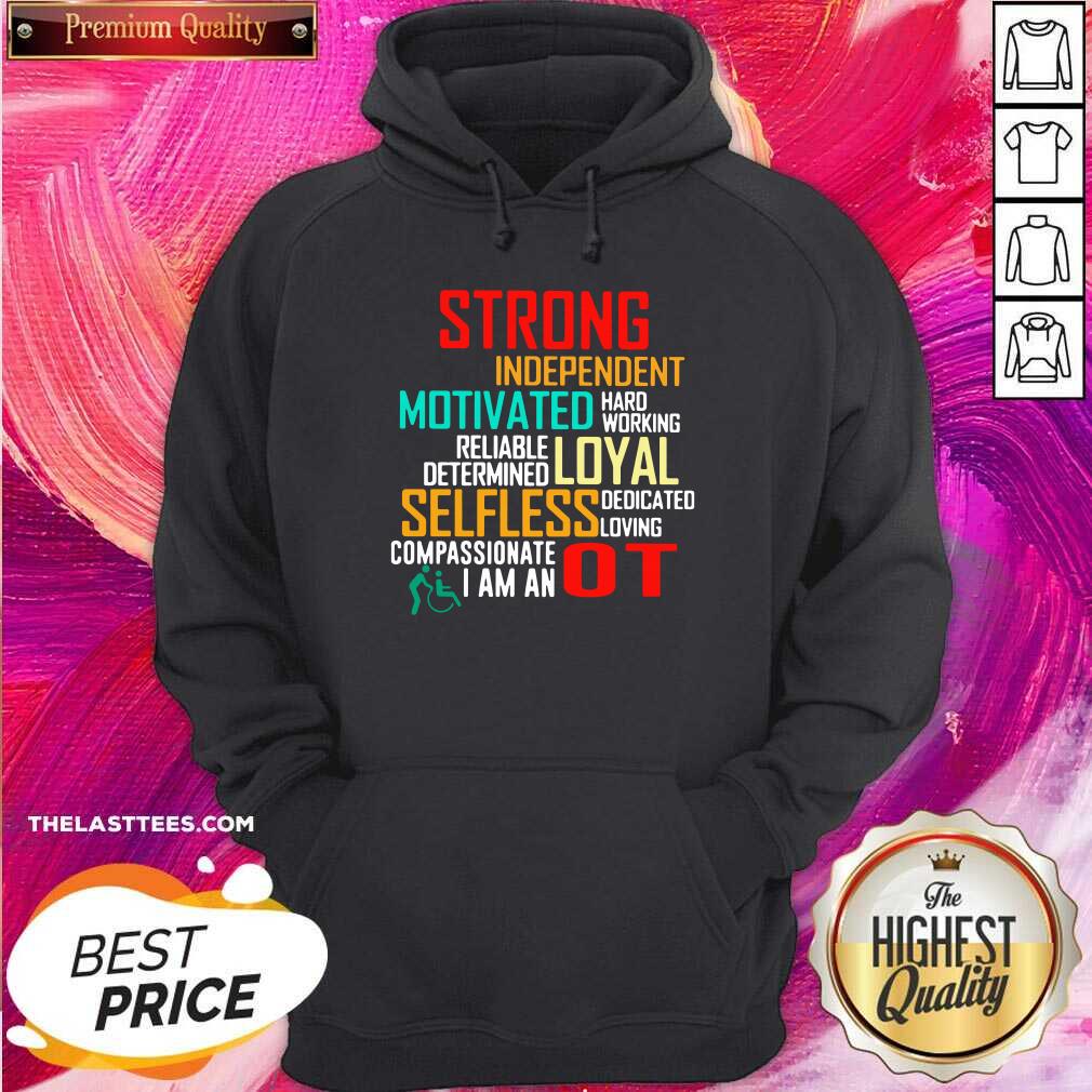 funny-strong-independent-motivated-hard-working-reliable-determine-loyal-selflhoodie.jpg