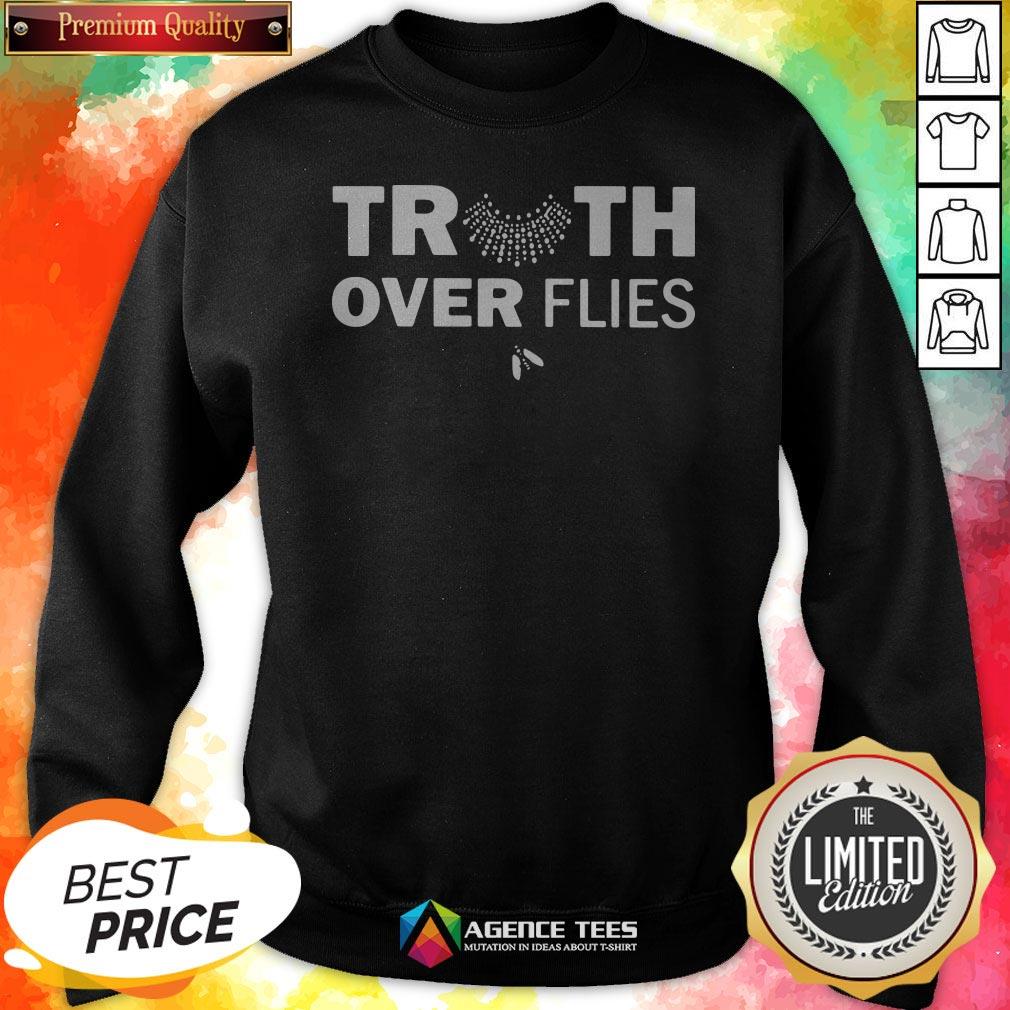 Funny Truth Over Flies Shirt