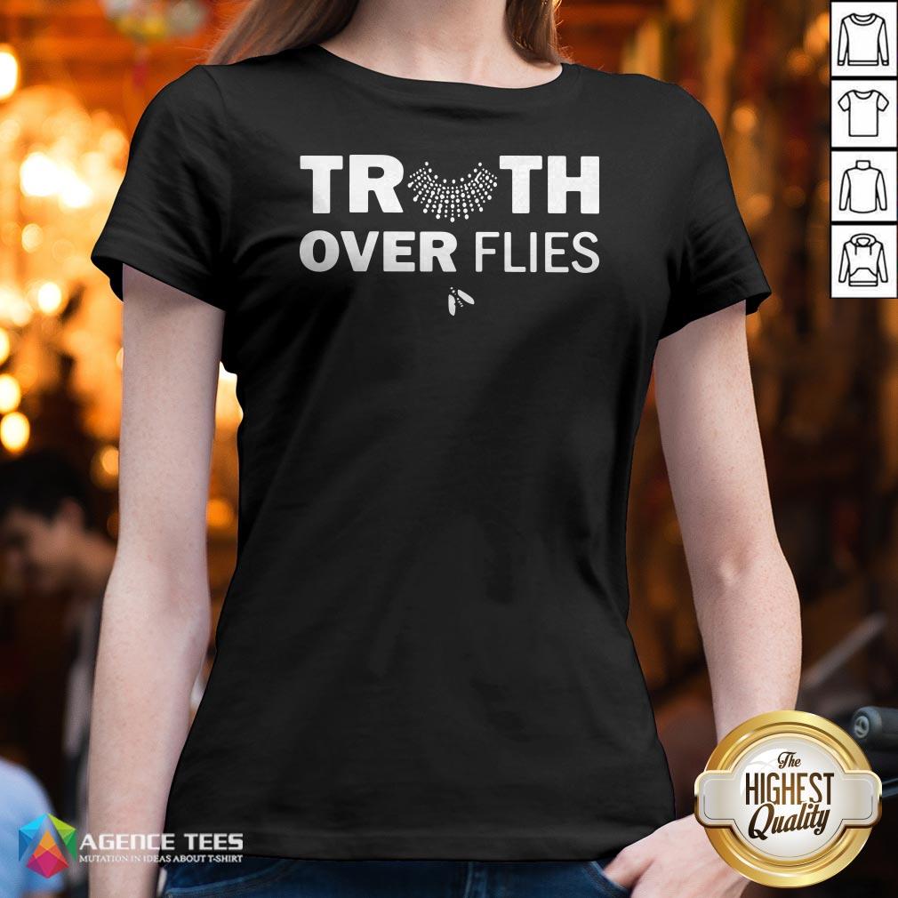 Funny Truth Over Flies Shirt