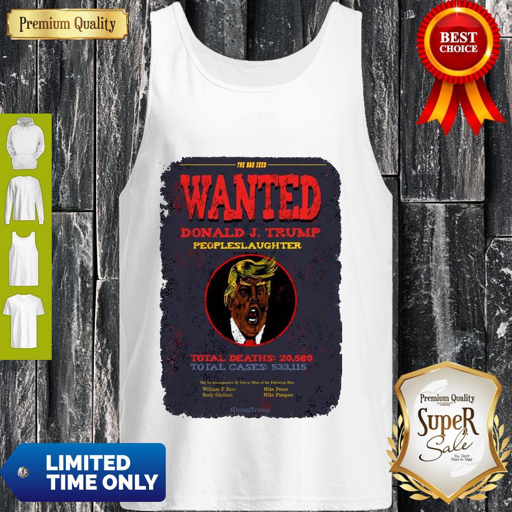 Official The Bad Seed Wanted Donald J Trump People Slaughter Shirt