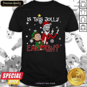 Top Rick And Morty Is This Jolly Enough Christmas Shirt