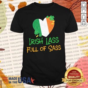 Awesome Irish Lass Full Of Sass Shirt