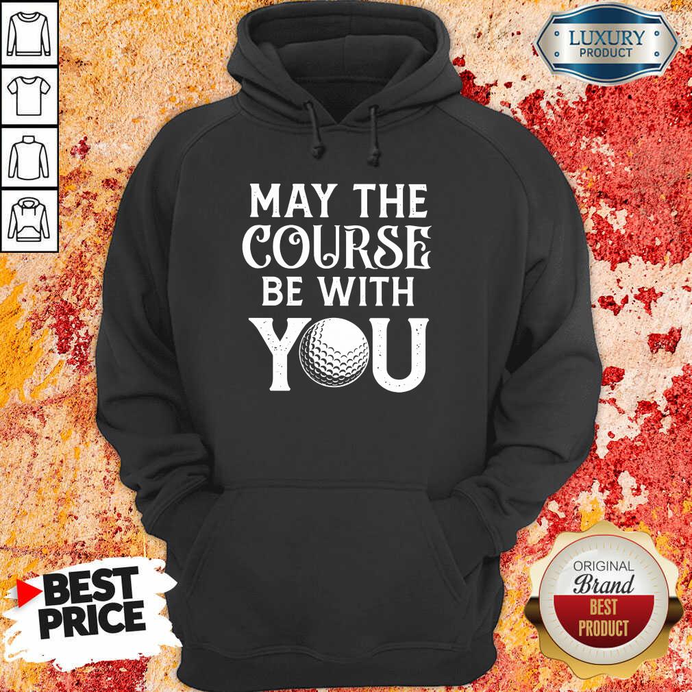 Golf May The Course Be With You Shirt