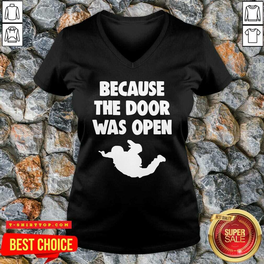 Good Because The Door Was Open Skydrive Shirt