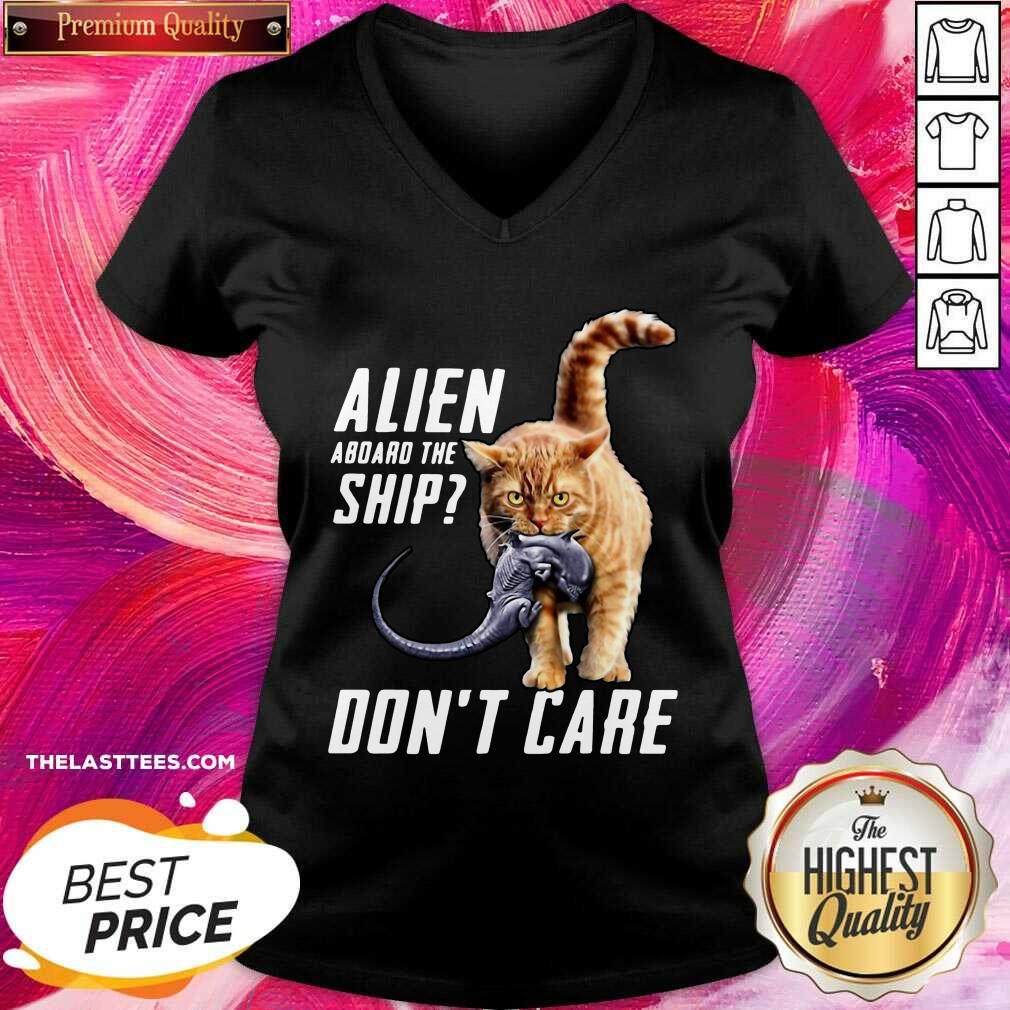 Good Cat Alien Aboard The Ship Don’t Care Shirt
