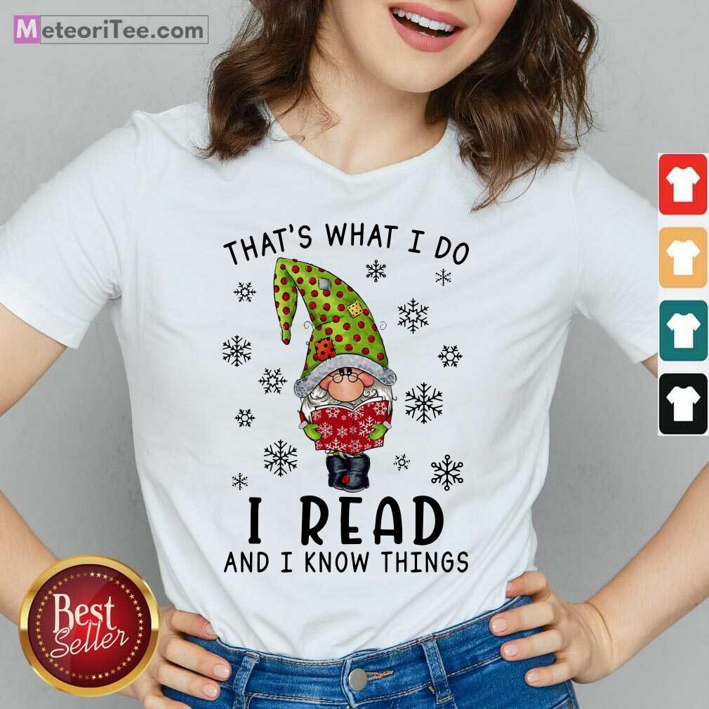 Good Gnomes Reading Books That’s What I Do I Read And I Know Things Shirt