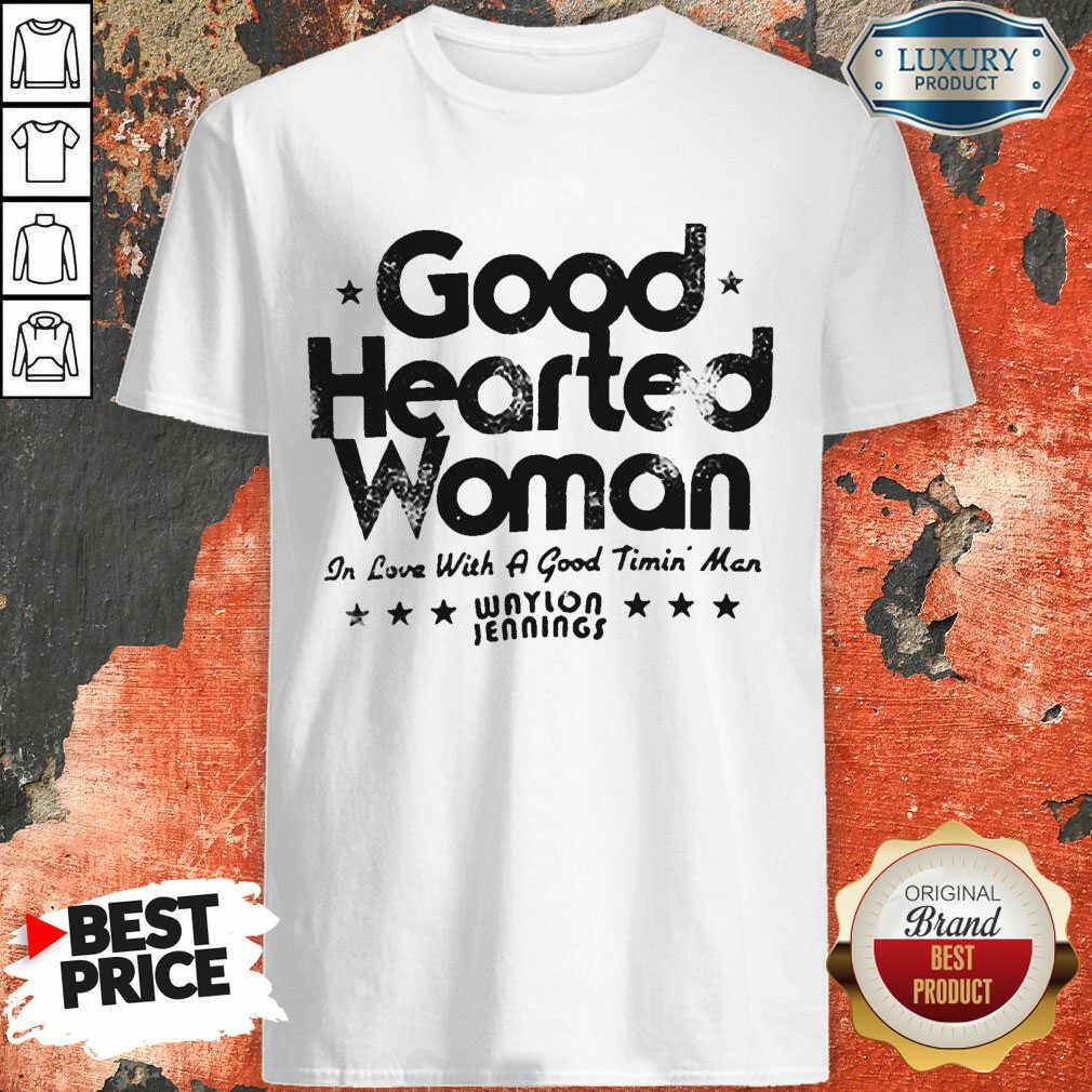 Good Hearted Woman In Love With A Good Timin Man Waylon Jennings Shirt
