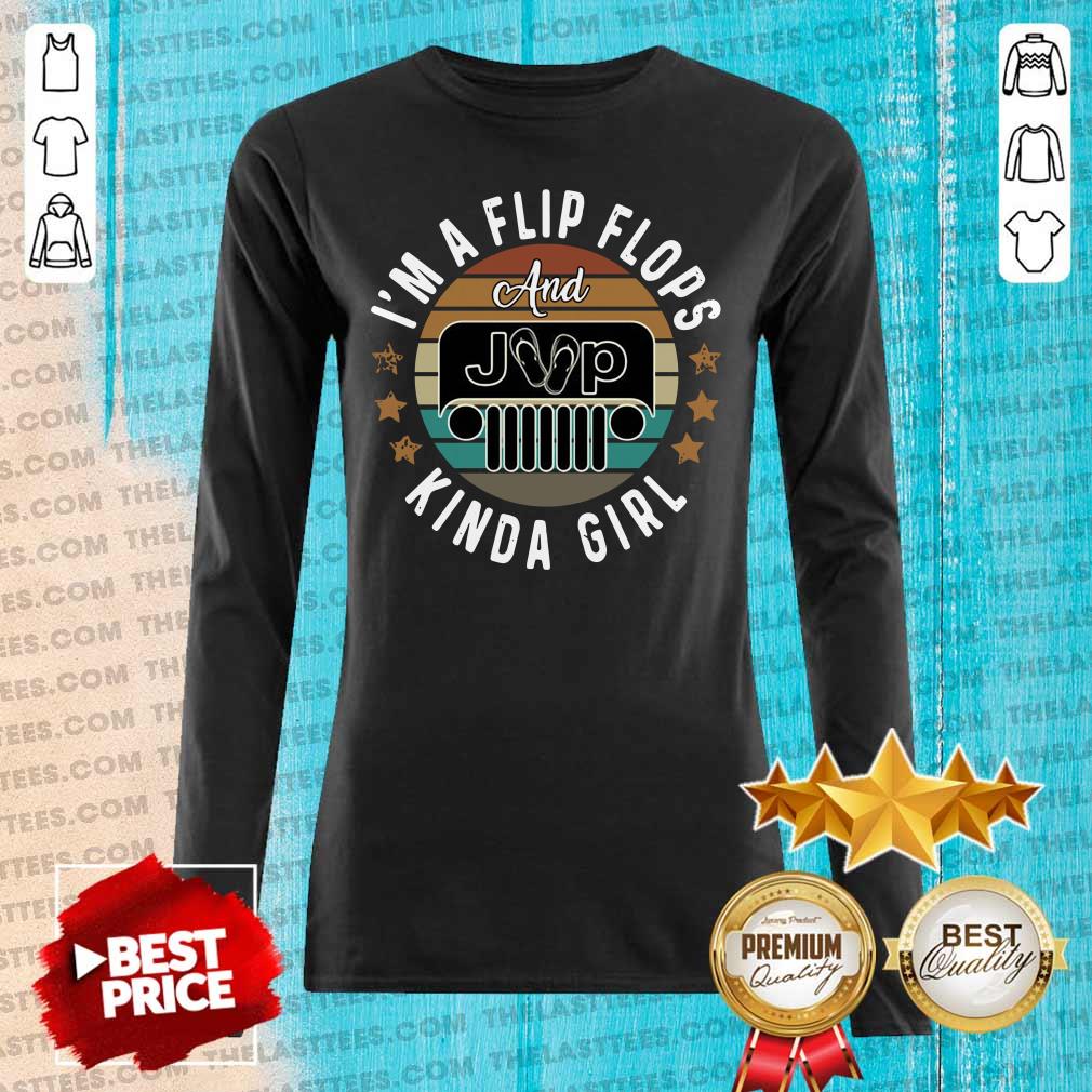 Good I’m A Flip Flops And Jeep Kinda Girl Vintage Shirt