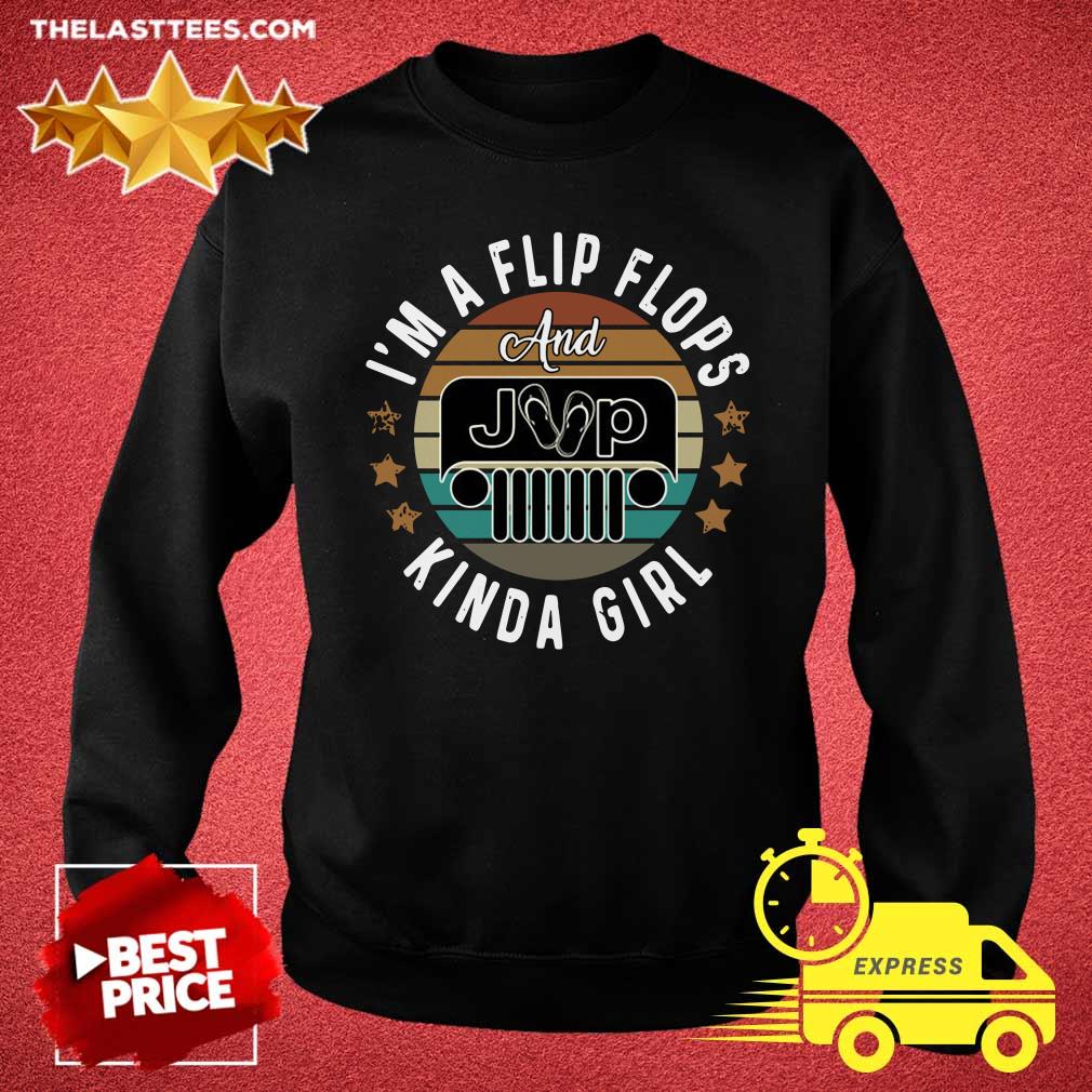 Good I’m A Flip Flops And Jeep Kinda Girl Vintage Shirt