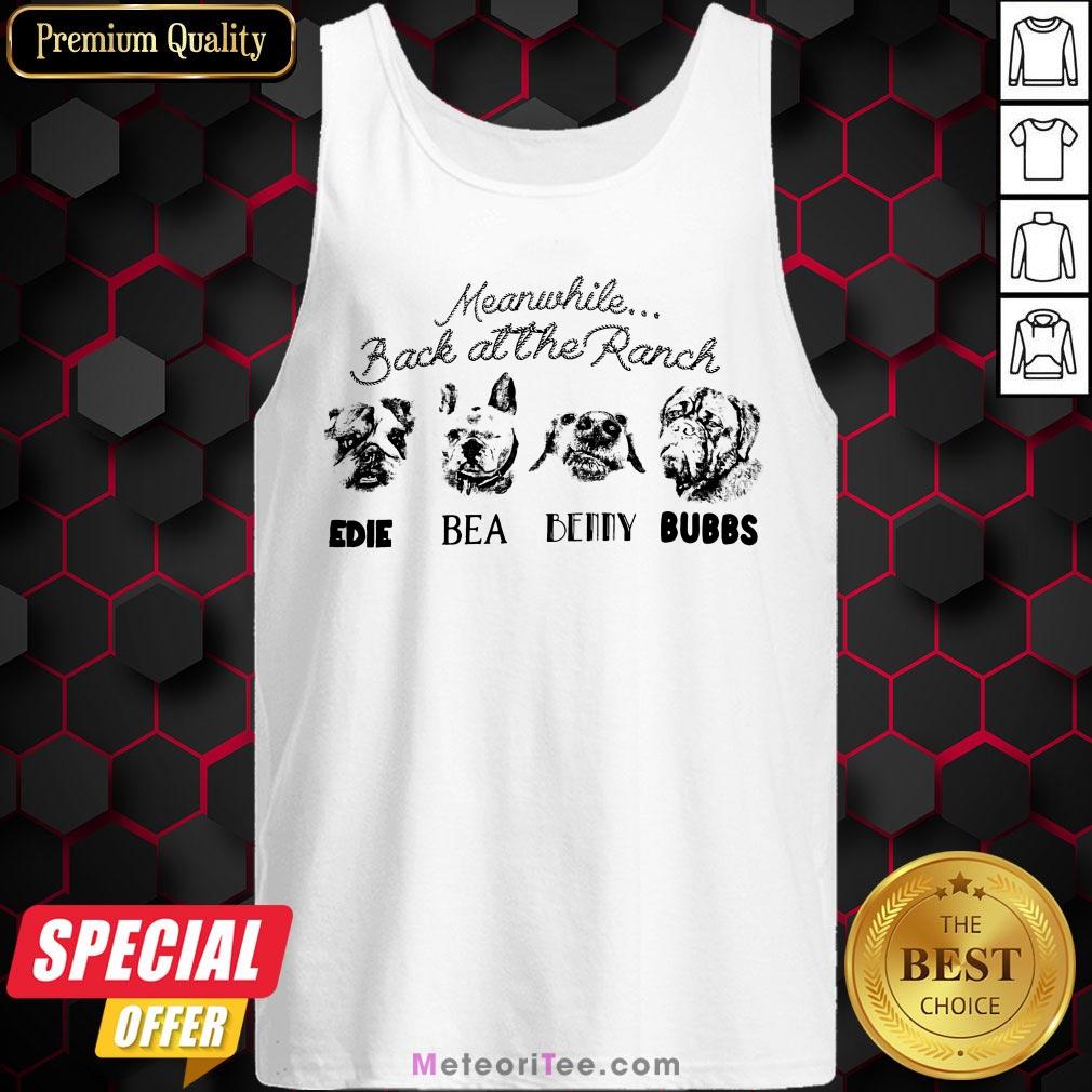 Good Meanwhile Back At The Ranch Edie Bea Benny Bubbs Shirt