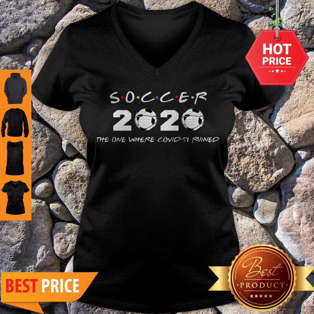 Good Soccer 2020 The One Where Covid-19 Ruined Shirt