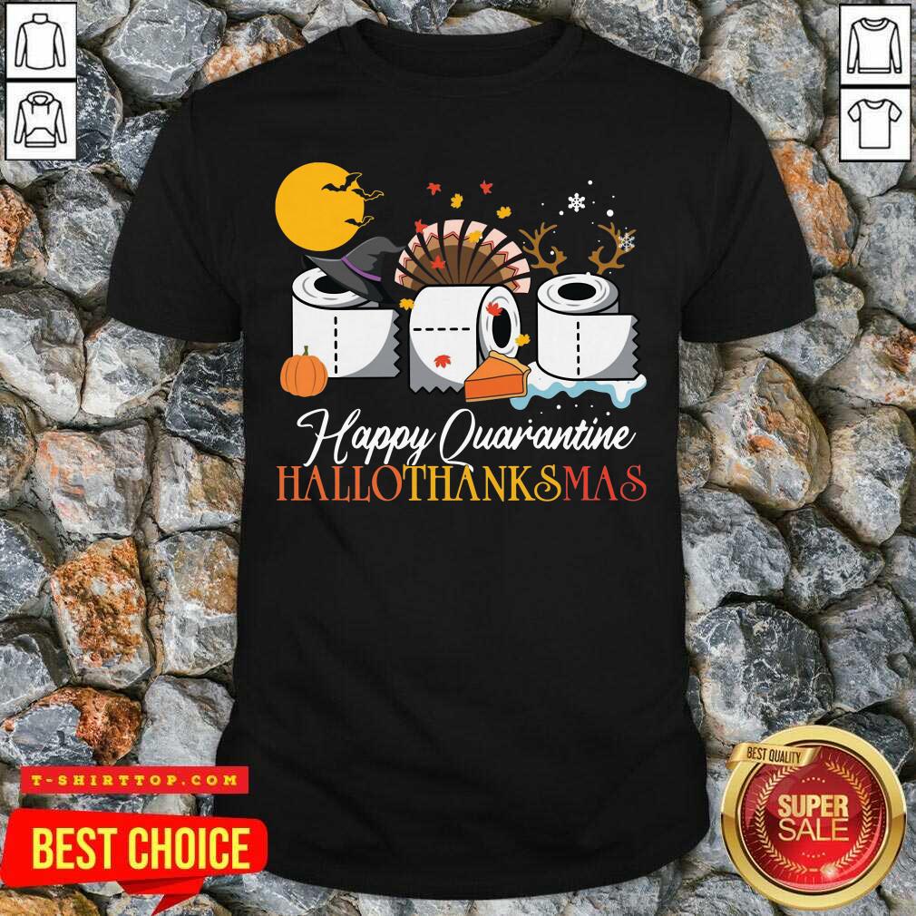 Good Toilet Paper Happy Quarantine Hallothanksmas Shirt