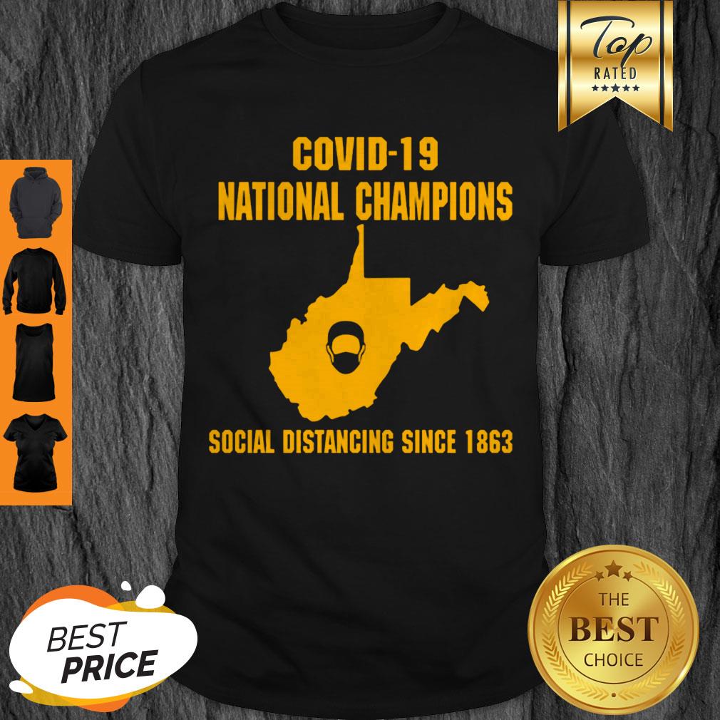 good-west-virginia-covid-19-national-champions-social-distancing-since-1862-shirt.jpg