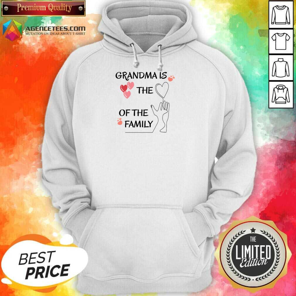 Grandma Is The Of The Family Shirt